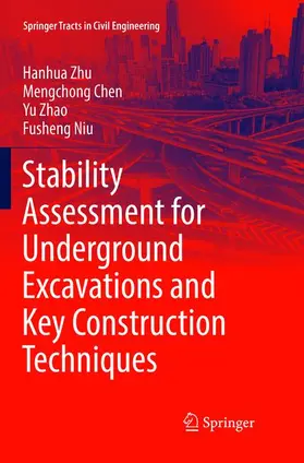 Zhu / Niu / Chen |  Stability Assessment for Underground Excavations and Key Construction Techniques | Buch |  Sack Fachmedien