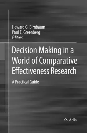Birnbaum / Greenberg |  Decision Making in a World of Comparative Effectiveness Research | Buch |  Sack Fachmedien