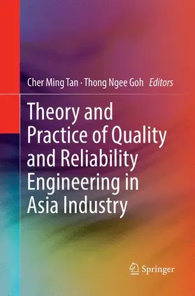 Goh / Tan |  Theory and Practice of Quality and Reliability Engineering in Asia Industry | Buch |  Sack Fachmedien