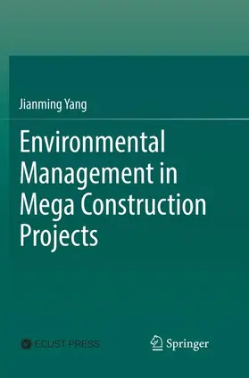 Yang |  Environmental Management in Mega Construction Projects | Buch |  Sack Fachmedien