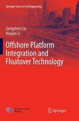 Li / Liu |  Offshore Platform Integration and Floatover Technology | Buch |  Sack Fachmedien