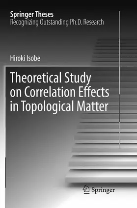 Isobe |  Theoretical Study on Correlation Effects in Topological Matter | Buch |  Sack Fachmedien
