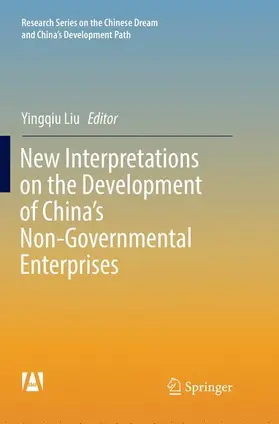 Liu |  New Interpretations on the Development of China's Non-Governmental Enterprises | Buch |  Sack Fachmedien