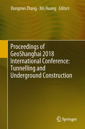 Zhang / Huang |  Proceedings of GeoShanghai 2018 International Conference: Tunnelling and Underground Construction | eBook | Sack Fachmedien