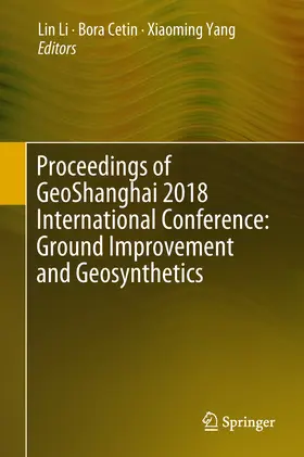 Li / Cetin / Yang | Proceedings of GeoShanghai 2018 International Conference: Ground Improvement and Geosynthetics | E-Book | sack.de