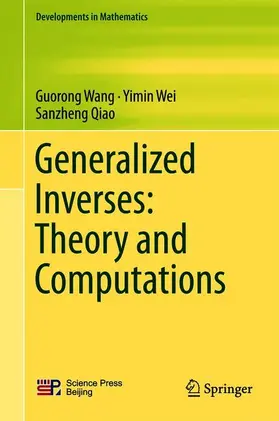 Wang / Qiao / Wei |  Generalized Inverses: Theory and Computations | Buch |  Sack Fachmedien