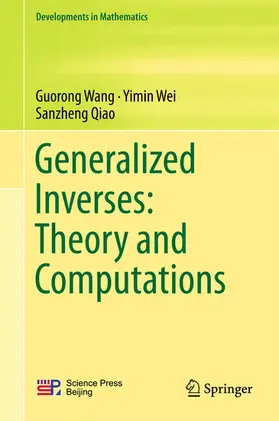 Wang / Wei / Qiao |  Generalized Inverses: Theory and Computations | eBook | Sack Fachmedien