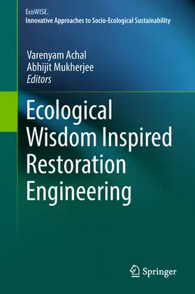 Achal / Mukherjee | Ecological Wisdom Inspired Restoration Engineering | E-Book | sack.de