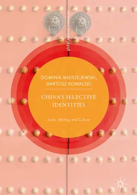 Mierzejewski / Kowalski |  China’s Selective Identities | eBook | Sack Fachmedien