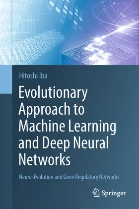 Iba | Evolutionary Approach to Machine Learning and Deep Neural Networks | E-Book | sack.de