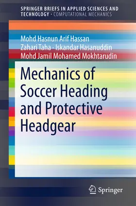 Hassan / Taha / Hasanuddin |  Mechanics of Soccer Heading and Protective Headgear | eBook | Sack Fachmedien