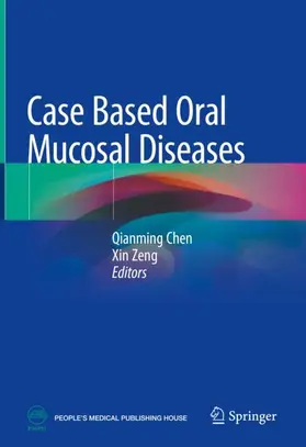 Zeng / Chen |  Case Based Oral Mucosal Diseases | Buch |  Sack Fachmedien