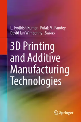 Kumar / Pandey / Wimpenny |  3D Printing and Additive Manufacturing Technologies | eBook | Sack Fachmedien