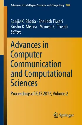 Bhatia / Trivedi / Tiwari |  Advances in Computer Communication and Computational Sciences | Buch |  Sack Fachmedien