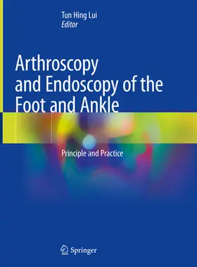 Lui | Arthroscopy and Endoscopy of the Foot and Ankle | E-Book | sack.de