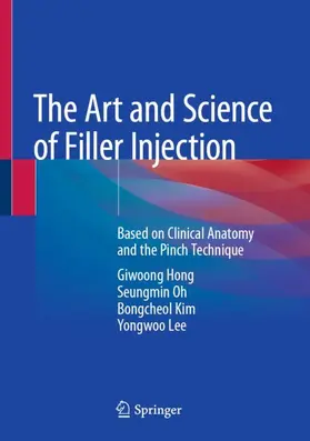 Hong / Lee / Oh |  The Art and Science of Filler Injection | Buch |  Sack Fachmedien