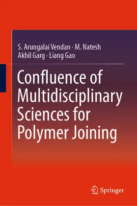 Vendan / Natesh / Garg | Confluence of Multidisciplinary Sciences for Polymer Joining | E-Book | sack.de