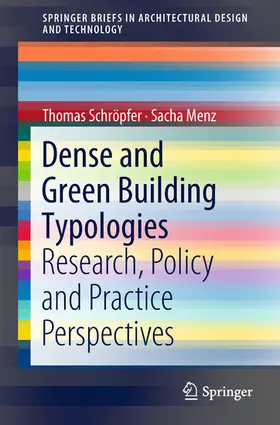 Schröpfer / Menz |  Dense and Green Building Typologies | eBook | Sack Fachmedien