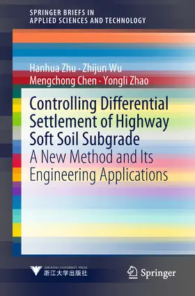 Zhu / Wu / Chen |  Controlling Differential Settlement of Highway Soft Soil Subgrade | eBook | Sack Fachmedien
