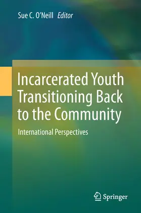 O’Neill | Incarcerated Youth Transitioning Back to the Community | E-Book | www2.sack.de