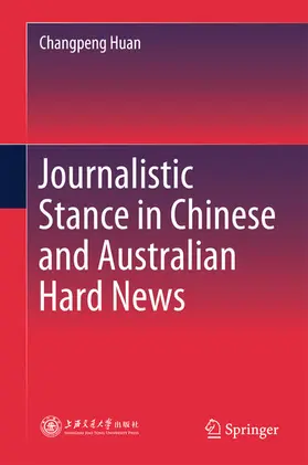 Huan | Journalistic Stance in Chinese and Australian Hard News | E-Book | sack.de