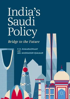 Quamar / Kumaraswamy | India's Saudi Policy | Buch | 978-981-13-0793-5 | www2.sack.de