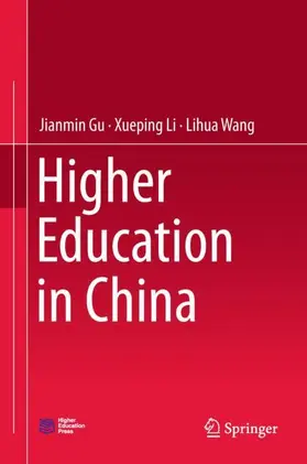 Gu / Wang / Li |  Higher Education in China | Buch |  Sack Fachmedien