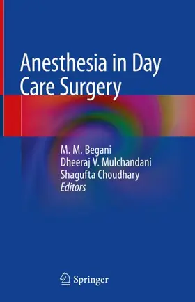 Begani / choudhary / Mulchandani |  Anesthesia in Day Care Surgery | Buch |  Sack Fachmedien