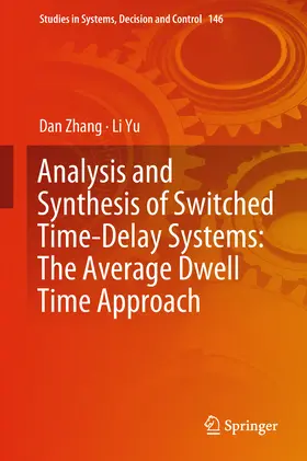 Zhang / Yu | Analysis and Synthesis of Switched Time-Delay Systems: The Average Dwell Time Approach | E-Book | sack.de