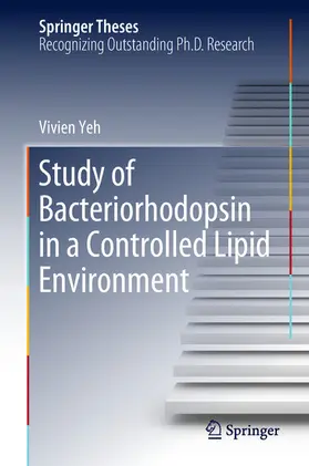 Yeh | Study of Bacteriorhodopsin in a Controlled Lipid Environment | E-Book | sack.de