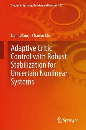Wang / Mu | Adaptive Critic Control with Robust Stabilization for Uncertain Nonlinear Systems | E-Book | sack.de