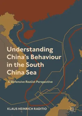 Raditio |  Understanding China's Behaviour in the South China Sea | Buch |  Sack Fachmedien