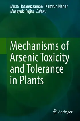 Hasanuzzaman / Fujita / Nahar |  Mechanisms of Arsenic Toxicity and Tolerance in Plants | Buch |  Sack Fachmedien