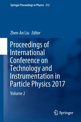 Liu | Proceedings of International Conference on Technology and Instrumentation in Particle Physics 2017 | E-Book | sack.de
