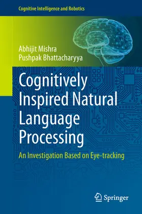 Mishra / Bhattacharyya |  Cognitively Inspired Natural Language Processing | eBook | Sack Fachmedien