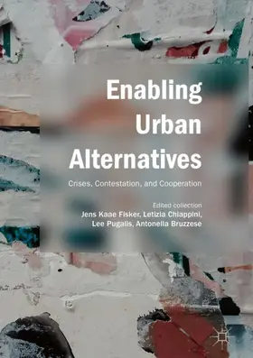 Fisker / Bruzzese / Chiappini |  Enabling Urban Alternatives | Buch |  Sack Fachmedien