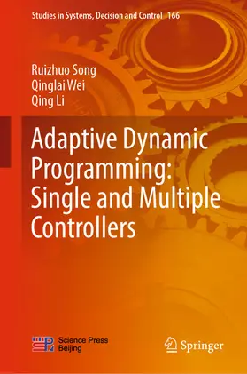 Song / Wei / Li | Adaptive Dynamic Programming: Single and Multiple Controllers | E-Book | sack.de