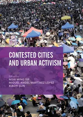 Yip / Martínez López / Sun |  Contested Cities and Urban Activism | eBook | Sack Fachmedien