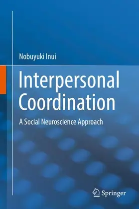 Inui | Interpersonal Coordination | Buch | 978-981-13-1764-4 | www2.sack.de