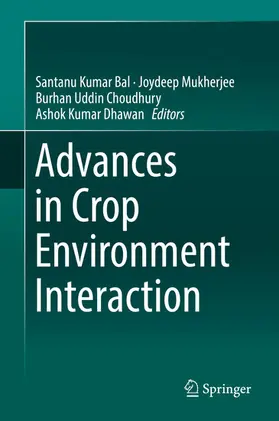 Bal / Mukherjee / Choudhury |  Advances in Crop Environment Interaction | eBook | Sack Fachmedien