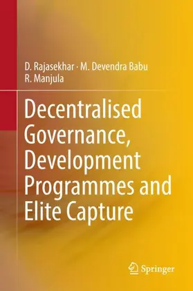 Rajasekhar / Manjula / Babu |  Decentralised Governance, Development Programmes and Elite Capture | Buch |  Sack Fachmedien