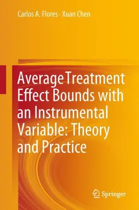 Chen / Flores |  Average Treatment Effect Bounds with an Instrumental Variable: Theory and Practice | Buch |  Sack Fachmedien