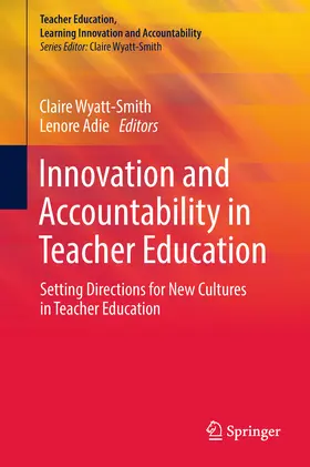Wyatt-Smith / Adie |  Innovation and Accountability in Teacher Education | eBook | Sack Fachmedien