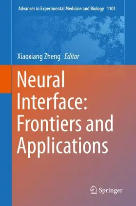 Zheng |  Neural Interface: Frontiers and Applications | Buch |  Sack Fachmedien