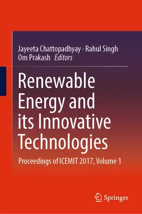 Chattopadhyay / Singh / Prakash |  Renewable Energy and its Innovative Technologies | eBook | Sack Fachmedien