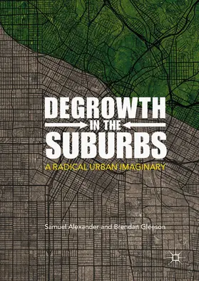 Alexander / Gleeson |  Degrowth in the Suburbs | eBook | Sack Fachmedien