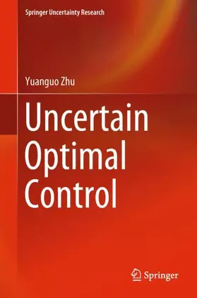 Zhu |  Uncertain Optimal Control | Buch |  Sack Fachmedien