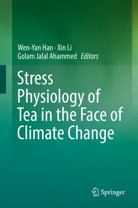 Han / Li / Ahammed | Stress Physiology of Tea in the Face of Climate Change | E-Book | sack.de