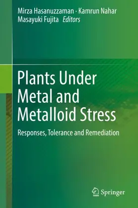 Hasanuzzaman / Fujita / Nahar |  Plants Under Metal and Metalloid Stress | Buch |  Sack Fachmedien
