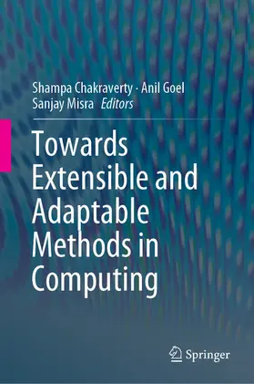 Chakraverty / Goel / Misra | Towards Extensible and Adaptable Methods in Computing | E-Book | www2.sack.de